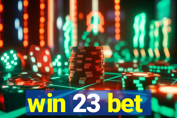 win 23 bet